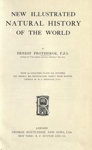 Cover of: New illustrated natural history of the world by Ernest Protheroe