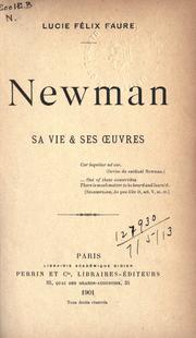 Cover of: Newman: sa vie et ses oeuvres.