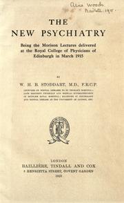 The new psychiatry : Being the Morison Lectures delivered at the Royal College of Physicians of Edinburgh in March 1915