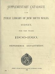 Cover of: Supplementary catalogue of the Public Library of New South Wales Sydney, Reference Department. by Public Library of New South Wales. Reference Dept.