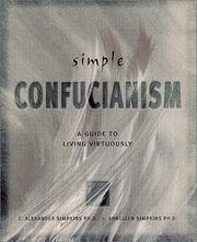 Cover of: Simple Confucianism by C. Alexander Simpkins, C. Alexander