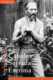 Cover of: The secrets of Cabales serrada escrima by Mark V. Wiley, Mark V. Wiley