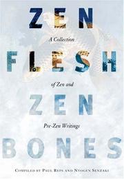 Cover of: Zen Flesh, Zen Bones by 