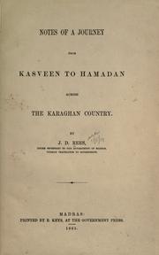 Cover of: Notes of a journey from Kasveen to Hamadan across the Karagan country.