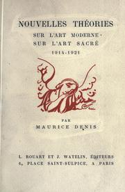 Cover of: Nouvelles théories sur l'art moderne [et] sur l'art sacré, 1914-1921. by Maurice Denis