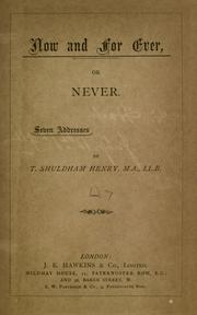 Cover of: Now and for ever, or never: seben Addresses