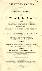 Cover of: Observations of the naturalhistory of the swallowtribe: with collateral statement of facts relative to their migration, and to their brvmal torpidity : and a copivs table of reference to avthors : illustrated by figures of five species, engraved on wood, by Willis : to which is added, A general catalogue of British birds, with the provincial names for each, &c. &c. &c.