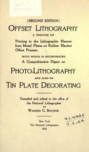 Cover of: Offset lithography: a treatise on printing in the lithographic manner from metal plates on rubber blanket offset presses; with which is incorporated a comprehensive digest on photo-lithography and also on tin plate decorating