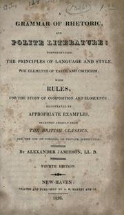 Cover of: A grammar of rhetoric and polite literature by Alexander Jamieson