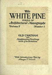 Cover of: An architectural monograph on Old Chatham & neighbouring dwellings south of the Berkshires by Alwyn T Covell