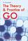 Cover of: The Theory and Practice of Go