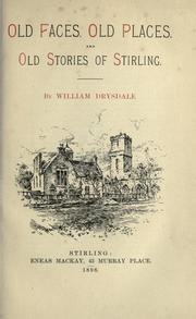 Cover of: Old faces, old places, and old stories of Stirling