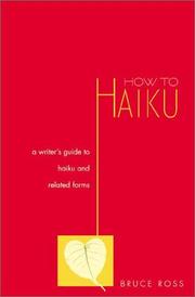 Cover of: How to haiku: a writer's guide to haiku and related forms