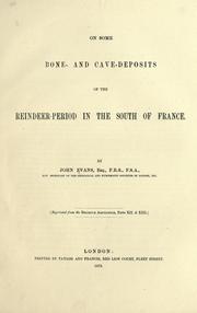 Cover of: On some bone- and cave-deposits of the reindeer-period in the south of France by John Evans