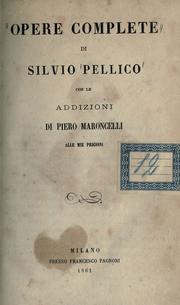 Cover of: Opere complete by Silvio Pellico