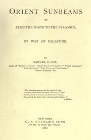 Cover of: Orient sunbeams: or, From the porte to the Pyramids by way of Palestine