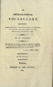 Cover of: An orthographical vocabulary, showing where the final consonant should be repeated in spelling the past tense and the participles of English verbs