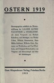 Cover of: Ostern 1919.: Hrsg. anlässlich der Wiedereröffnung der Galerie Alfred Flechtheim in Düsseldorf, mit einem Vorspruch von Herbert Eulenberg und Beiträgen von Walter Cohen [et al.]