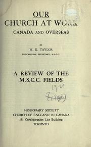 Cover of: Our church at work, Canada and overseas: a review of the M.S.C.C. fields
