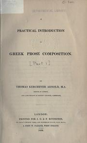 Cover of: A practical introduction to Greek prose composition.  [Part 1] by Arnold, Thomas Kerchever