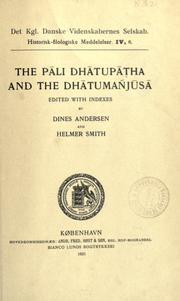 Cover of: Pali Dhatupatha and the Dhatumañjusa.: Edited with indexes by Dines Andersen and Helmer Smith.