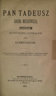 Cover of: Pan Tadeusz Adama Mickiewicza: studym estetyczno-literackie.