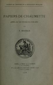 Papiers de Chaumette, publiés avec un introd. et des notes by Pierre-Gaspard Chaumette