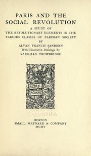 Cover of: Paris and the social revolution: a study of the revolutionary elements in the various classes of Parisian society.