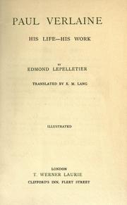 Paul Verlaine, sa vie--son œuvre by Edmond Lepelletier
