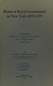 Phases of royal government in New York 1691-1719 by Charles Worthen Spencer