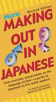 Cover of: More Making Out in Japanese, Revised Edition by Todd Geers, Erika Geers, Glen McCabe, Todd Geers, Erika Geers, Glen McCabe