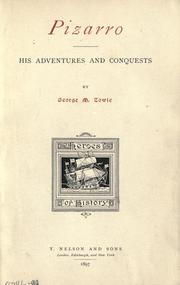 Cover of: Pizarro, his adventures and conquests.