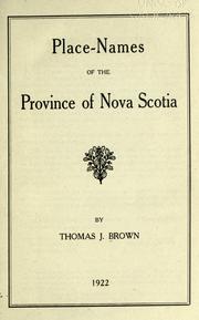 Cover of: Place-names of the province of Nova Scotia by Thomas J Brown
