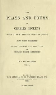 Cover of: The plays and poems of Charles Dickens with a few miscellanies in prose by Charles Dickens