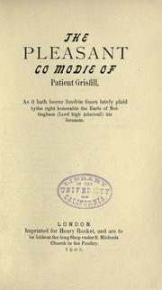 The pleasant comodie of patient grissill by Gottlieb Hübsch