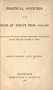 Cover of: Political sketches of the state of Europe, from 1814-1867, containing Count Ernst Münster