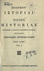 Cover of: Polybioy 'Istoriai.: Polybii Historiae.  Editionem a Ludovico Dindorfio curatam retractavit Theodorus Büttner-Wobst