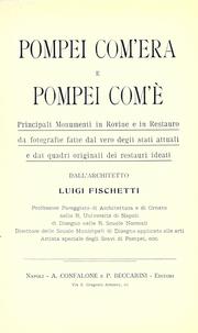 Cover of: Pompei com'era e Pompei com'è: principali monumenti in rovine e in restauro da fotografie fatte dal vero degli stati attuali e dai quadri originali dei restauri ideati