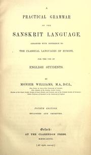 Cover of: A practical grammar of the Sanskrit language: arranged with reference to the classical languages of Europe, for the use of English students