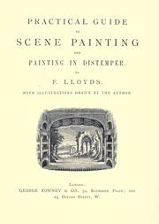 Cover of: Practical guide to scene painting and painting in distemper by F. Lloyds