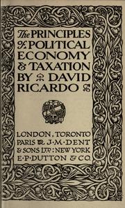 Cover of: The principles of political economy & taxation by David Ricardo
