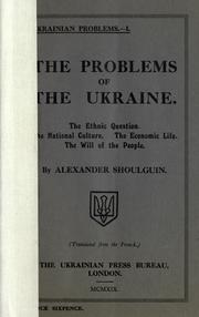 Cover of: problems of the Ukraine: the ethnic question, the national culture, the economic life, the will of the people