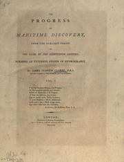 Cover of: The progress of maritime discovery: from the earliest period to the close of the eighteenth century, forming an extensive system of hydrography.