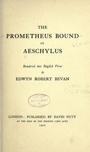 Cover of: The Prometheus bound of Aeschylus, rendered into English Verse. by Aeschylus