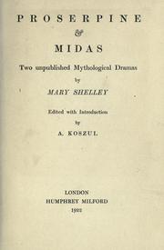 Cover of: Proserpine & Midas: two unpublished mythological dramas.