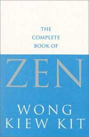 Cover of: The Complete Book of Zen (Tuttle Martial Arts) by Wong Kiew Kit