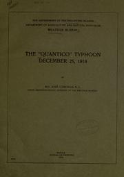 Cover of: The "Quantico" typhoon, December 25, 1918 by Philippines. Weather Bureau.