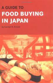 A Guide to Food Buying in Japan by Carolyn R. Krouse