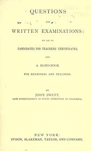 Cover of: Questions for written examinations: an aid to candidates for teachers certificates, and a hand-book for examiners and teachers