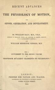 Cover of: Recent advances in the physiology of motion, the senses, generation and development. by William Baly